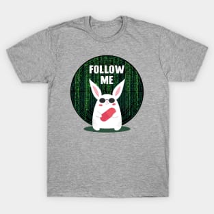 Matrix...Follow Me T-Shirt